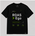 ROAS > Ego T-Shirt